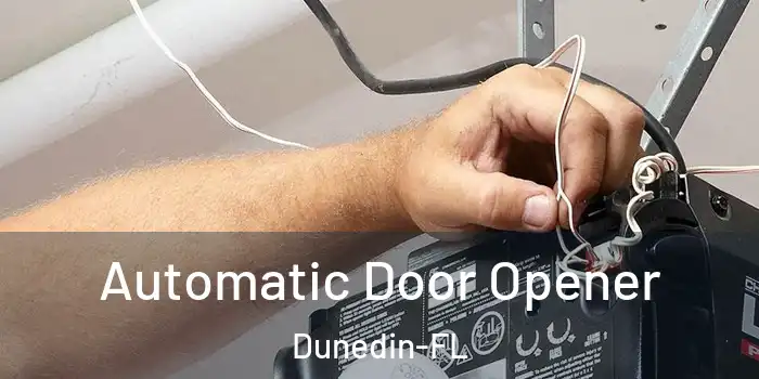  Automatic Door Opener Dunedin-FL